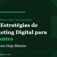 5 estratégias de marketing digital para iniciantes começarem hoje mesmo